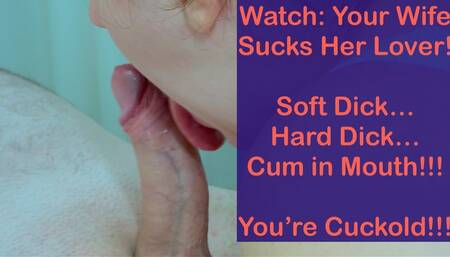 Wife Blows Lover in Front of You till Cum in Mouth (Cuckolding Fantasy)