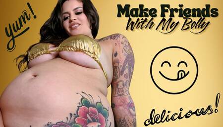 Make Friends With My Belly! Ft Raquel Roper - 4K