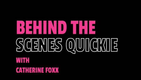 Behind The Scenes Quickie with Catherine Foxx (Small)