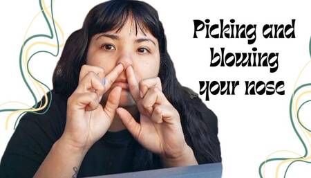 Picking and blowing my nose (In the car)