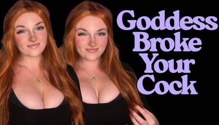 Goddess Broke Your Cock - Unethical Homewrecker TPE Total Power Exchange Slave Training Financial Domination Goddess Worship Loser Verbal Humiliation Degradation Gooning Gooner Addiction