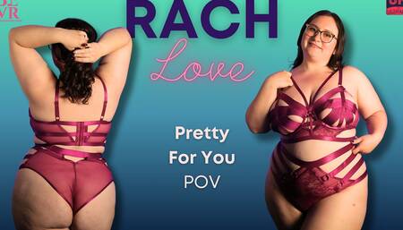 Rach Love - Pretty for You- Bevr