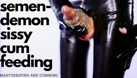 Semen-Demon Sissy Cum Feeding