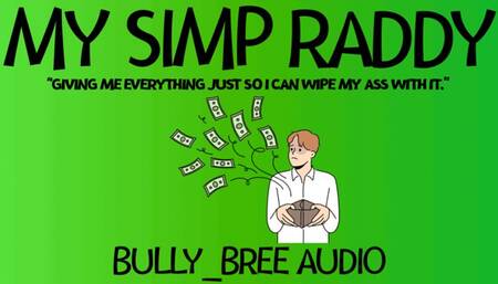 My Simp Raddy (Custom) Audio