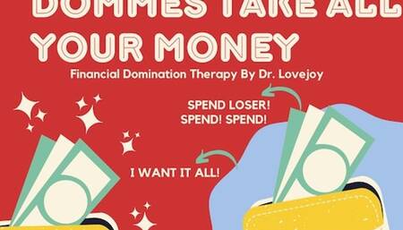 Mean Step-Mommy Dommes Take All Your Money