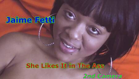 Jaime Fetti - She Likes It in the Ass 2nd Camera