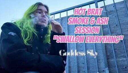 Bratty Goddess Sky: Smoke in Your Face, Swallow Ash, and Spit as a Treat.