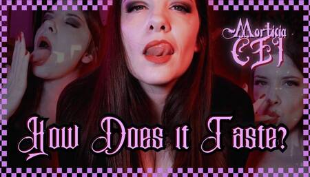 How Does It Taste CEI with Morticia Addams