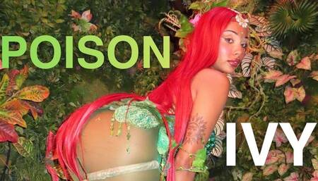 POISON IVY MAKES YOU HER GOONER