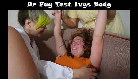 Dr. Fae Tests Ivys Body!