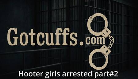 Hooter girls get arrested part #2
