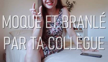 Moqué et branlé par ta collègue