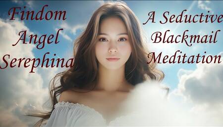 A Seductive Blackmail Meditation