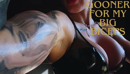 GOONER FOR MY JUICY OILED BICEPS