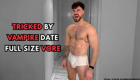 TRICKED BY VAMPIRE DATE FULL SIZE VORE
