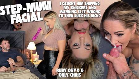 NEW CONTENT! Step-Mum Facial By Ruby Onyx