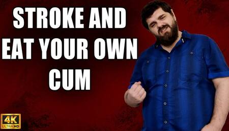 KingMarti: Stroke And Eat Your Own Cum - 4k UHD 2160p