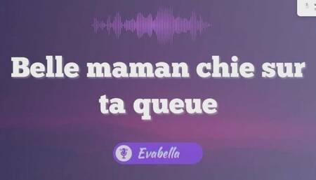 [AUDIO] Belle maman chie sur ta queue