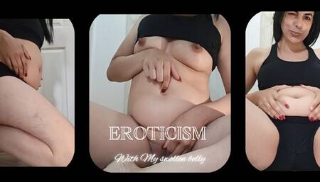 All the eroticism is concentrated in my belly