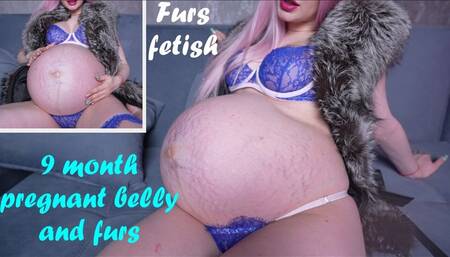 9 month huge pregnant belly and fur fetish