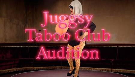 Juggsy Taboo Club Audition