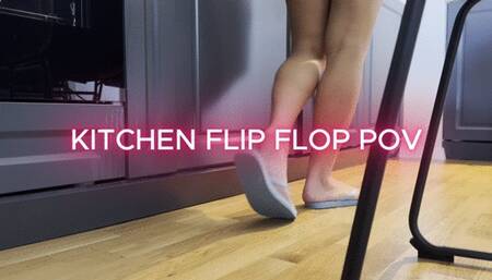 Kitchen Flip Flop POV