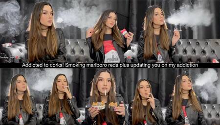 Addicted to corks! Smoking marlboro reds plus updating you on my addiction