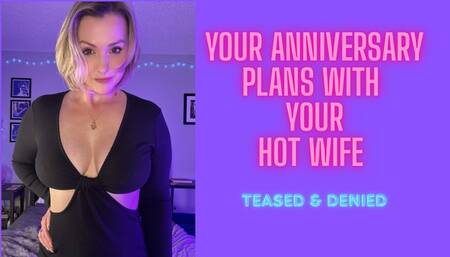 Your anniversary with your hot wife - teased & denied