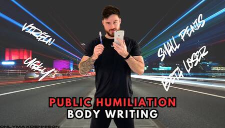 PUBLIC HUMILIATION BODY WRITING