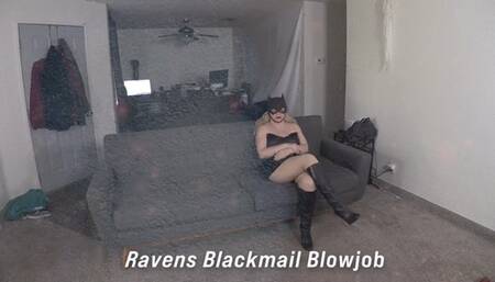 Ravens Blackmail Blowjobs 2