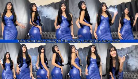 Black haired bimbo smoking VS 120s wearing a skintight blue leather dress and blowing smoke in your face!