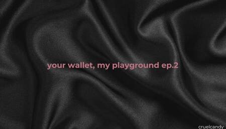 Your Wallet, My Playground – Ep2: Your Money Is the Leash That Binds You to Me
