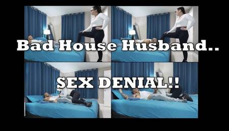 Sex Denial for The Bad House Husband