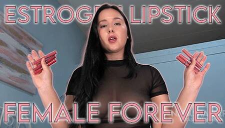 More Estrogen Lipstick