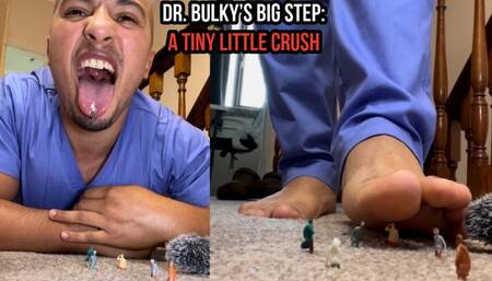 Dr. Bulky’s Big Step: A Tiny Little Crush