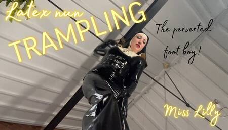Mother Lilly, The Latex Nun, Trampling The Perverted Footboy