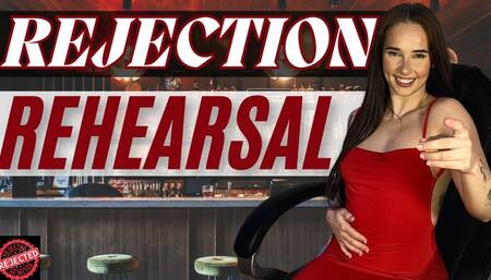 Rejection Rehearsal