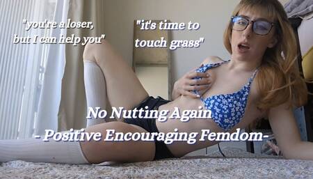 No Nutting Again: Positive Encouraging Femdom