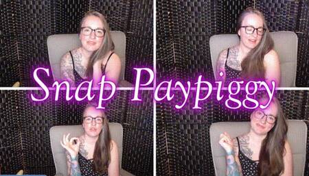 Snap Paypiggy *mp4*