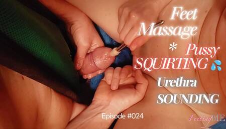 FeetingMe 024 | FOOT MASSAGE + SWING SEX + FUCK + URETHRA SOUNDING + PUSSY SQUIRT