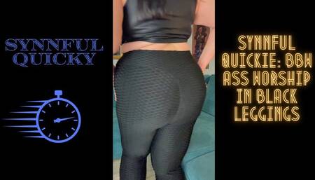 Synnful Quicky: BBW Ass Worship in Black Leggings