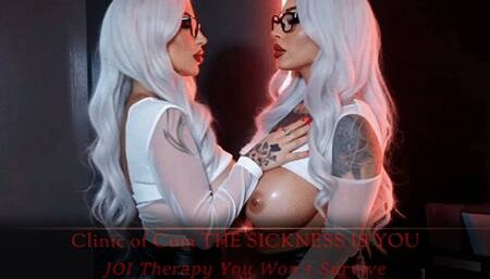 Clinic of Cum THE SICKNESS IS YOU