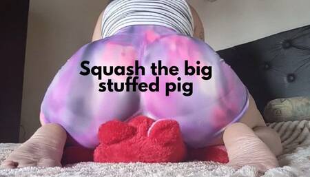 Squash the big stuffed pig