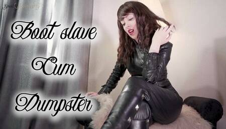 Boot slave Cum Dumpster!
