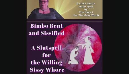 Sissy Bimbo Spell - Bimbo Bent and Sissified - magic control and Witch casting Audio only by The Mature Lady L aka The Gray Witch, Studio transfer, erotic humiliation, bimbo encouragement, gay sex fetish