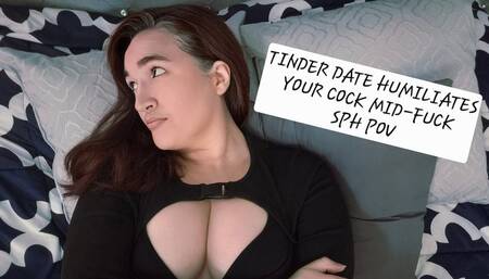 Tinder Date Humiliates your Tiny Cock Mid Fuck SPH POV