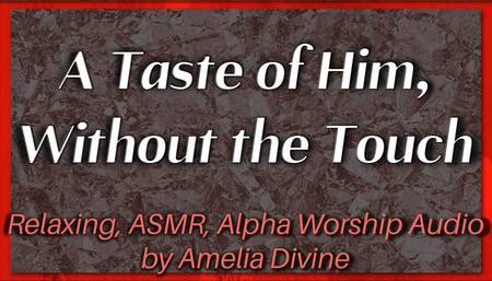 A Taste of Him Without the Touch