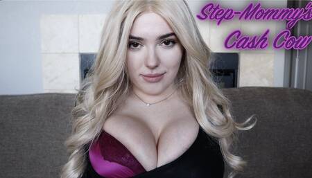 Step-Mommy's Cash Cow