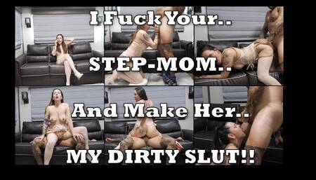 I Fuck Your Step-MOM and Make Her My SLUT
