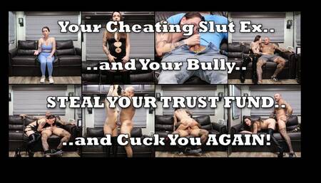 Your Cheating Ex and Your Bully Steal Your Trust Fund
